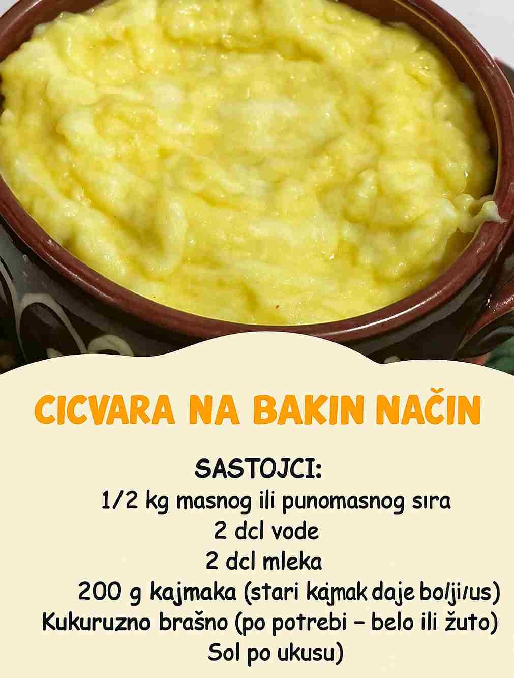 Ovo jelo se obično pripremalo od onoga što je svako domaćinstvo imalo: sir, kajmak, mleko, voda i kukuruzno brašno. Njegova popularnost potiče i iz činjenice da je hranljivo, zasitno i može da se služi i kao glavno jelo i kao prilog. Sastojci – srce cicvare Da biste napravili pravu cicvaru, najvažnije je da koristite kvalitetne i što prirodnije sastojke. Ne morate imati mnogo – upravo u jednostavnosti leži njena snaga. Evo šta vam je potrebno: 1/2 kg punomasnog sira – najbolje je koristiti polutvrdi sir, a idealno bi bilo da je ovčiji ili kozji, jer daju bogatiji, intenzivniji ukus. 2 dl vode 2 dl mleka 200 g kajmaka – što stariji, to bolji, jer doprinosi kremastoj teksturi i jačini ukusa. Kukuruzno brašno – dodaje se po potrebi, dok se ne postigne željena gustina. Može biti belo ili žuto, u zavisnosti od preferencija. So – po ukusu, ali budite pažljivi ako koristite slanije sireve, jer dodatna so možda neće biti potrebna. Ova jednostavna lista otkriva osnovnu filozofiju tradicionalne kuhinje: od malo se može napraviti mnogo. Priprema cicvare – korak po korak Priprema cicvare ne zahteva mnogo veštine, ali traži pažnju i strpljenje. Bitno je da se svi sastojci dobro povežu i da se postigne prava tekstura – gusta, kremasta, pomalo „gumasta“ masa, koja se lako odvaja od posude. 1. Prvi korak – osnova U veću šerpu sipajte vodu i mleko i stavite na srednje jaku vatru. Dok se tečnost zagreva, pripremite sir – najbolje ga je izmrviti rukama ili naseći na sitne komade. Sir se dodaje čim tečnost počne da ključa, i tada nastaje prvi talas mirisa koji podseća na detinjstvo. 2. Dodavanje sira i početak ukusa Kada mleko i voda dostignu ključanje, ubacite narezani ili izmrvljeni sir. Mešajte pažljivo i konstantno, kako bi se sir ravnomerno otopio. U ovom trenutku već možete osetiti bogat, mlečno-slani miris koji karakteriše dobro pripremljenu cicvaru. 3. Kukuruzno brašno – kičma strukture Postepeno dodajte kukuruzno brašno, uz stalno mešanje. Važno je da ne dodajete previše odjednom, kako ne biste dobili grudvice. Brašno dodajete dok ne postignete gustu, ali ne previše čvrstu masu. Ovo je trenutak kada cicvara počinje da dobija svoj prepoznatljiv oblik. 4. Kajmak – tajna bogatstva ukusa Kada se brašno dobro sjedinilo sa masom, dodajte kajmak. Stari, zreli kajmak je najbolji izbor jer jelu daje dodatnu dubinu ukusa i posebnu masnoću koja je neophodna za savršenu cicvaru. Mešajte neprestano još oko 10 minuta, kako bi se svi sastojci povezali u jedinstvenu, sjajnu masu. 5. Završna faza – so i završno kuvanje Na kraju proverite da li je jelo dovoljno slano. Ako koristite jak sir, posebno ovčiji ili kozji, možda neće biti potrebno dodavati so. Ukoliko je ipak blago, slobodno dodajte po ukusu. Nastavite da mešate dok cicvara ne postane gusta, elastična masa i dok se ne počne odvajati od masnoće – znak da je gotova. Način serviranja – jednostavno, a posebno Cicvara se može poslužiti na više načina, u zavisnosti od prilike i ličnih preferencija: Uz domaći hleb – toplu cicvaru prelijte preko kriške hleba, za pun i zasitan obrok. Kao prilog mesu – naročito dobro ide uz pečenje ili kobasice. Samostalno jelo – uz dodatak kiselog mleka, dobijate lagan ali ukusan obrok. Posuta začinskim biljem – sitno seckani peršun, bosiljak ili čak malo sušenog origana daju cicvari dodatni vizuelni i aromatični pečat. Cicvara nije samo jelo – ona je uspomena, emocija i duh prošlih vremena pretočen u tanjir. Priprema cicvare nije komplikovana, ali je puna duše. Kroz jednostavne sastojke, dobijamo kompleksan ukus koji zadovoljava i telo i dušu. U današnje vreme, kada često tragamo za brzim i industrijski pripremljenim obrocima, ovakvi recepti nas podsećaju koliko tradicija i domaćinstvo mogu biti inspirativni. Baka možda više nema da nas nauči, ali kroz ovakve tekstove, recepti i sećanja ostaju živi.