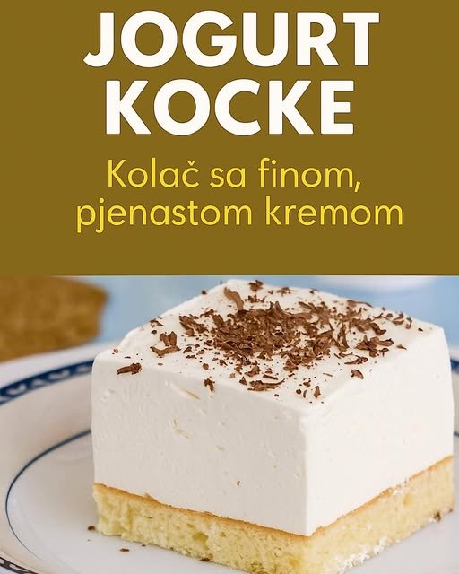 JOGURT KOCKE: Kolač sa finom, pjenastom kremom