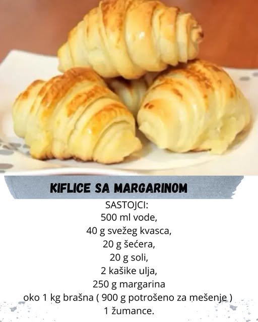 Kiflice sa margarinom: Preukusne i mekane, a gotove su za tili čas