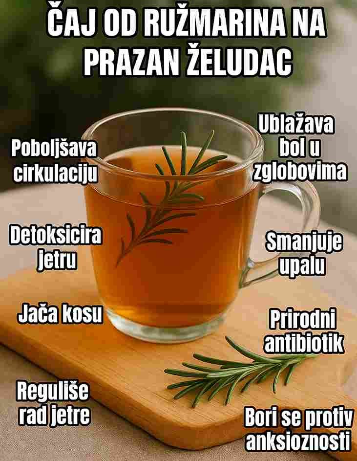 Ruzmarin je biljka poznata po svom mirisu, ali i po mnogim zdravstvenim koristima. U kombinaciji s medom, od njega se priprema topao, umirujući čaj koji jača organizam i opušta tijelo. Ovaj napitak može pomoći u jačanju imuniteta, poboljšanju probave i smirivanju napetosti. Priprema je vrlo jednostavna, a rezultat je mirisan i zdrav napitak koji se lako uklapa u svakodnevnu rutinu: 🍵 Sastojci: 1 šolja vode 💧 1 kašičica ruzmarina 🌿 Malo meda (po želji) 🍯 🔥 Priprema: 1️⃣ Prokuhajte 1 šolju vode. 2️⃣ Kada voda proključa, dodajte ruzmarin. 3️⃣ Ostavite da kuha još 1 minut, zatim sklonite s vatre. 4️⃣ Poklopite i ostavite 5 minuta da odstoji. 5️⃣ Procijedite, zasladite medom po želji i pijte toplo. ✨ Ovaj jednostavni biljni čaj donosi mirisnu i ljekovitu šoljicu užitka. Uživajte u njemu ujutro za energiju ili navečer za opuštanje. 🌼