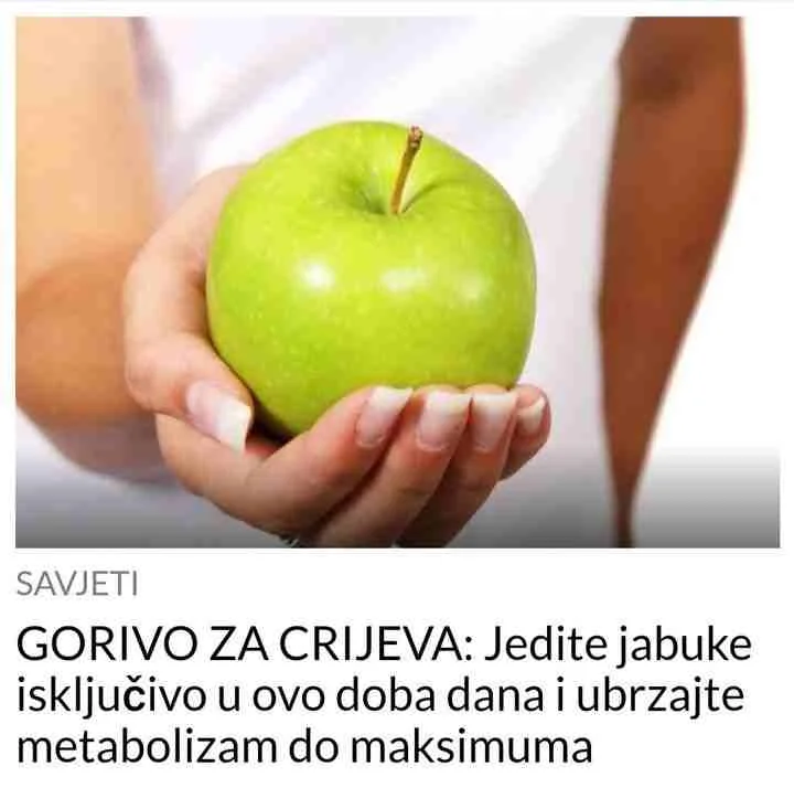 Do sada je bilo uvreženo mišljenje da je jedna jabuka dnevno dovoljna da budete zdravi.Ali, zapanjujuća je činjenica da ovaj plod koji jača imunitet ne bi trebalo da jedemo u bilo koje doba dana, a za takvu preporuku postoje i konkretni razlozi. Prema nekim studijama, jabuku je preporučljivo jesti u ranim jutarnjim časovima jer su bogate dijetalnim vlaknima i pektinom koji se nalazi u njihovoj kori. S obzirom na to da većina ljudi ima problema sa varenjem zbog nedovoljnog sna ili loših prehrambenih navika, jabuke treba jesti ujutro, neposredno nakon buđenja jer tada podstiču vaše varenje bolje od bilo kojeg drugog voća. Osim toga, pektin prisutan u jabukama može da pomogne da se oslobodite toksina jer on dovodi do eliminacije kancerogenih ćelija iz tijela. Izvor: dnevno.rs